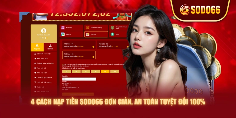 4 Cách Nạp Tiền SODO66 Đơn Giản, An Toàn Tuyệt Đối 100%