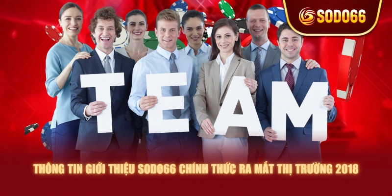 Thông tin giới thiệu SODO66 chính thức ra mắt thị trường 2018