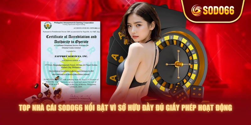 Top nhà cái SODO66 nổi bật vì sở hữu đầy đủ giấy phép hoạt động